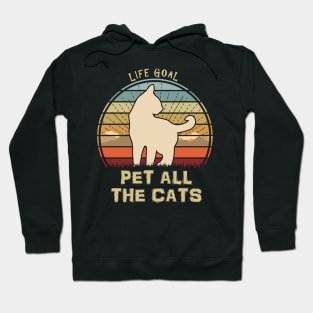 Life Goal Pet All The Cats Hoodie